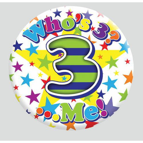 Who's 3... Me Birthday Badge
