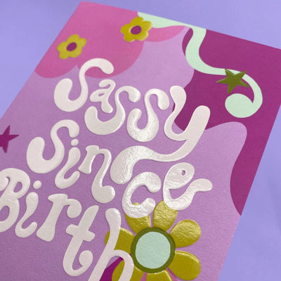 Sassy Since Birth Greeting Card