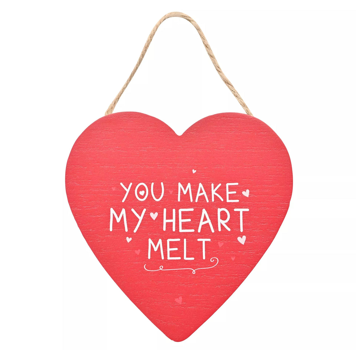 You Make My Heart Melt Hanging Sign