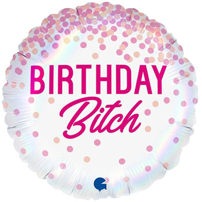 Birthday B***h Holographic Round Balloon