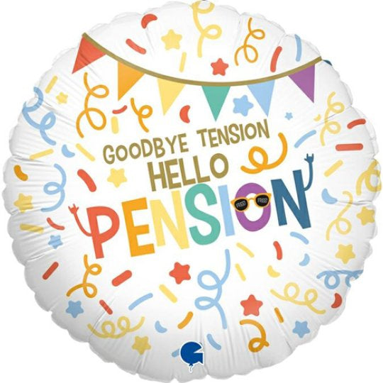 Goodbye Tension Hello Pension Balloon
