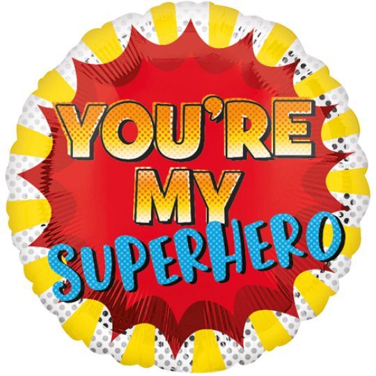 You’re My Superhero Balloon