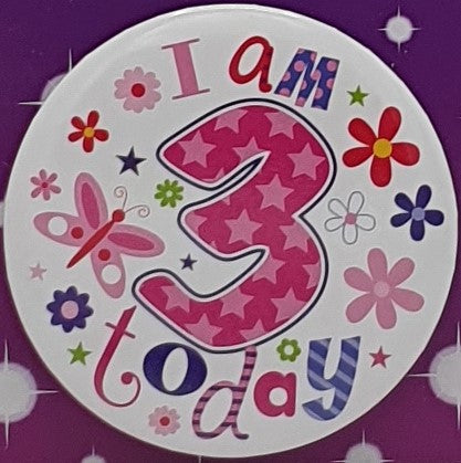 I Am 3 Today Birthday Badge