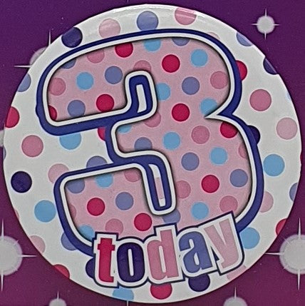 3 Today Birthday Badge