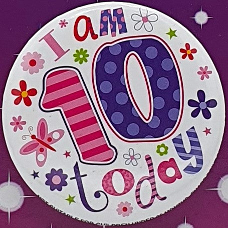 I Am 10 Today Badge
