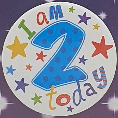 I Am 2 Today Badge