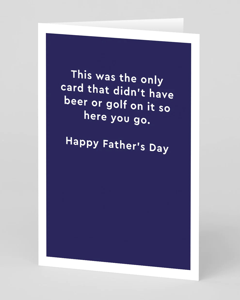 Didn't Have Beer or Golf Father's Day Card